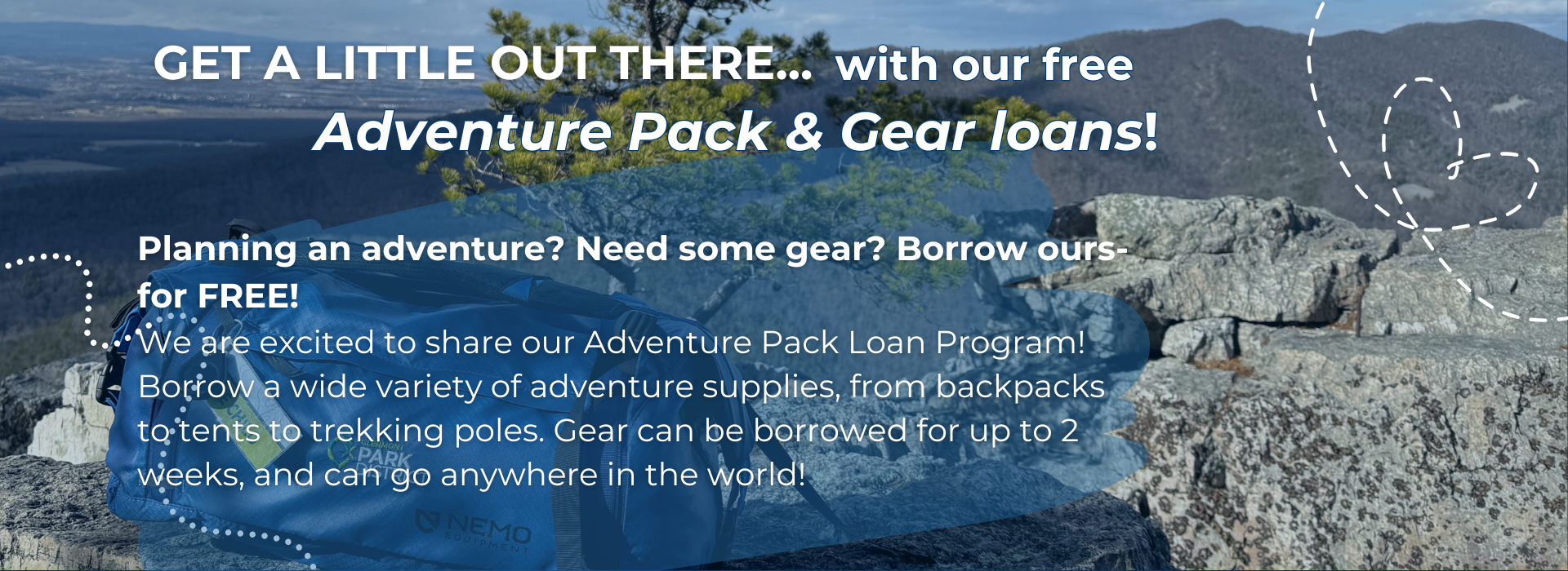 Text: Planning an adventure? Need some gear? Borrow ours- for FREE!   Clermont County Park District is excited to share our Adventure Pack Loan Program! We have a wide variety of adventure supplies, f
